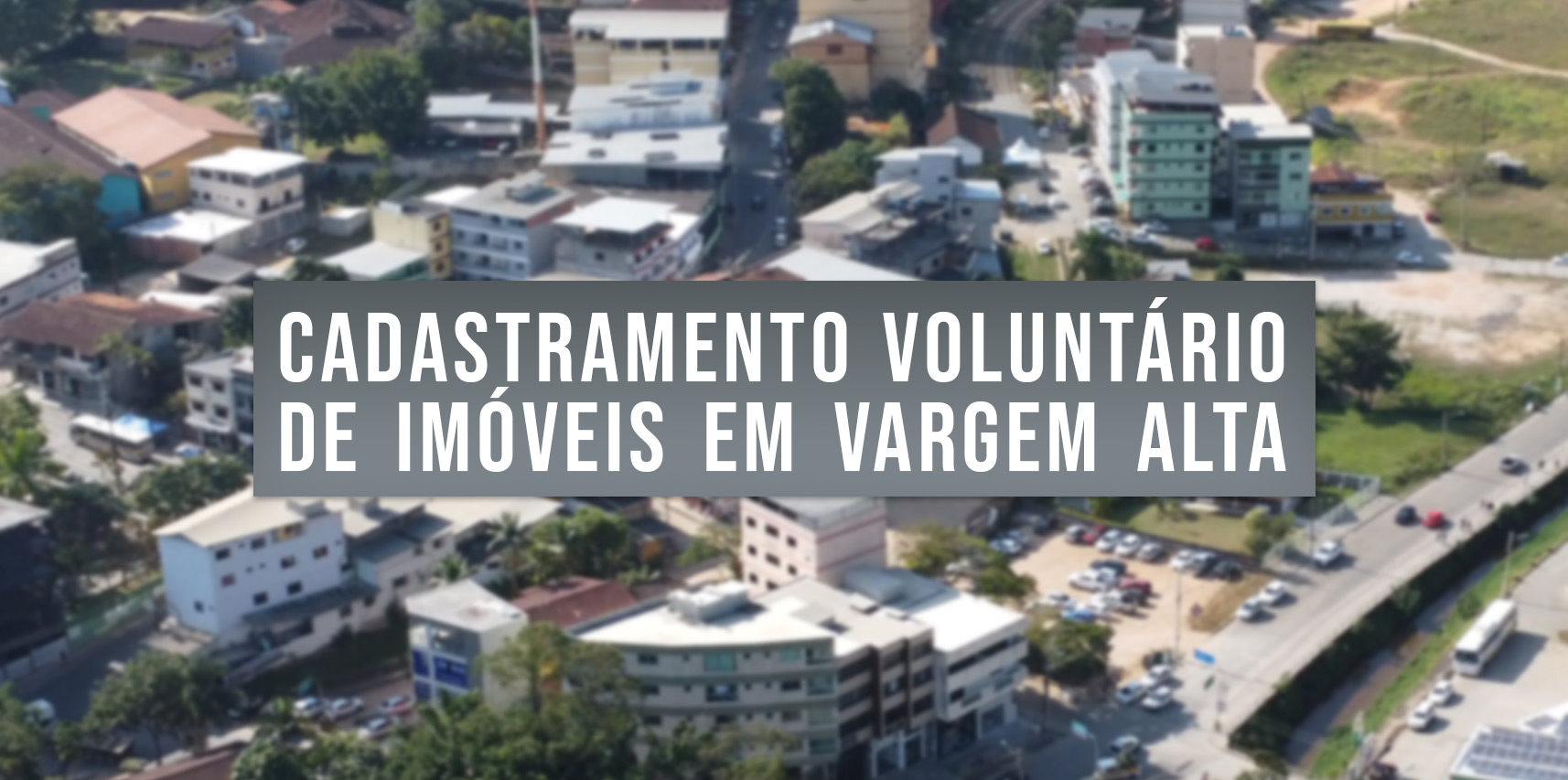 Cadastramento voluntário de imóveis em Vargem Alta