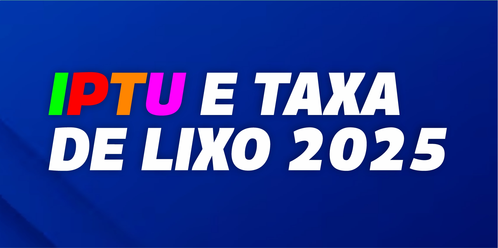 Últimos dias para pagamento do IPTU 2025 com desconto