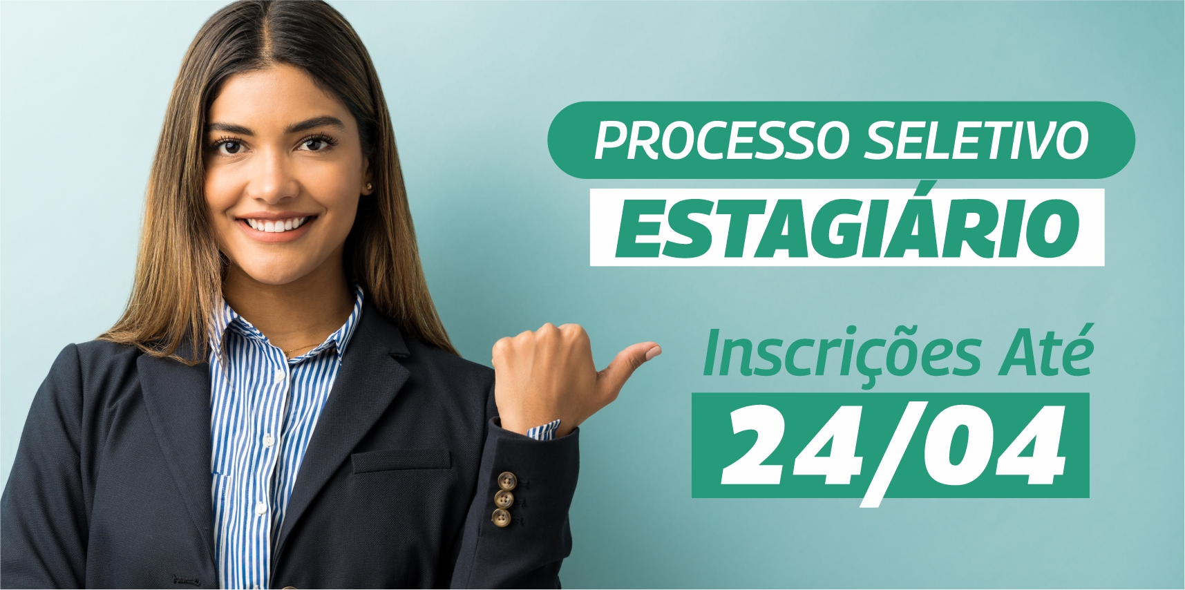 Inscrições para o processo seletivo de estagiários 2025 encerram quinta-feira (24)