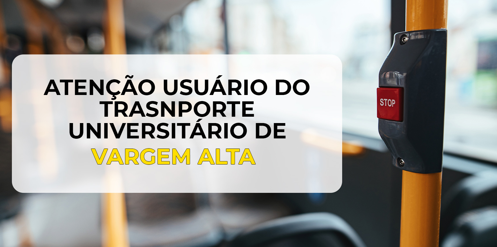 Secretaria de Educação de Vargem Alta abre requerimento para alunos do transporte universitário solicitarem sua carteirinha