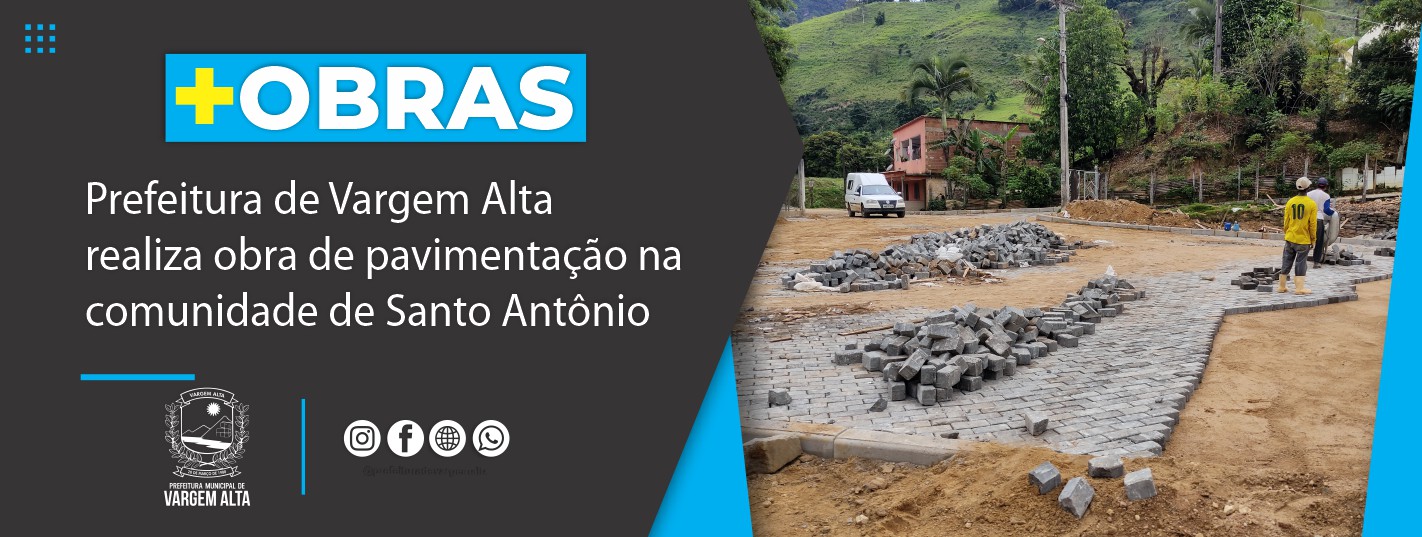 Prefeitura de Vargem Alta realiza obra de pavimentação em Santo Antônio