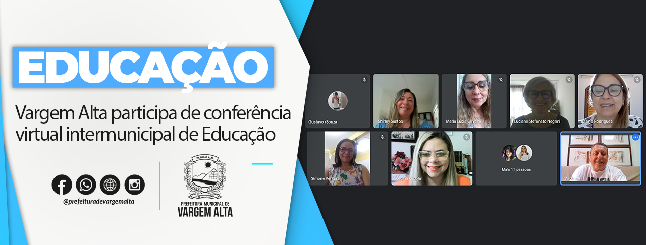 Vargem Alta participa de conferência virtual intermunicipal de Educação