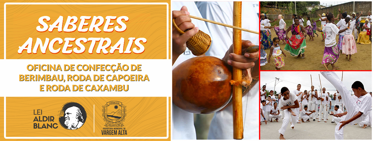 Cultura: Vargem Alta terá oficina de confecção de berimbau, roda de capoeira e roda de caxambu