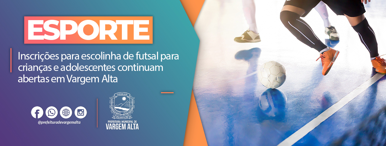 Inscrições para escolinha de futsal para crianças e adolescentes continuam abertas em Vargem Alta