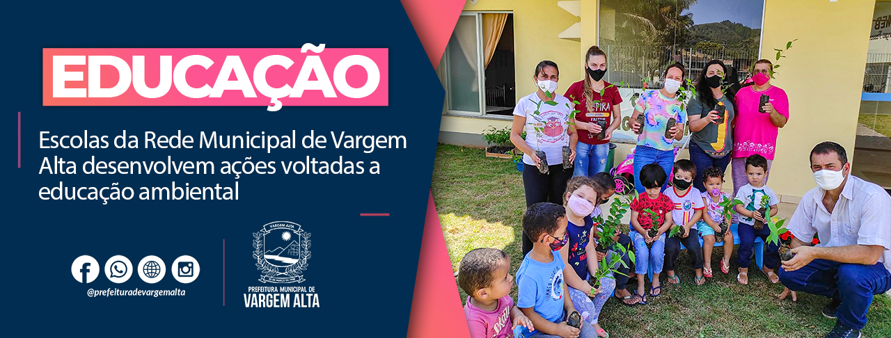 Escolas da Rede Municipal de Vargem Alta desenvolvem ações voltadas a educação ambiental