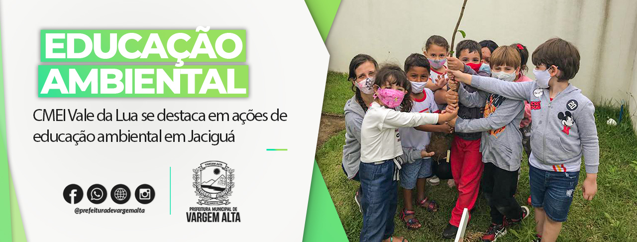 CMEI Vale da Lua se destaca em ações de educação ambiental em Jaciguá