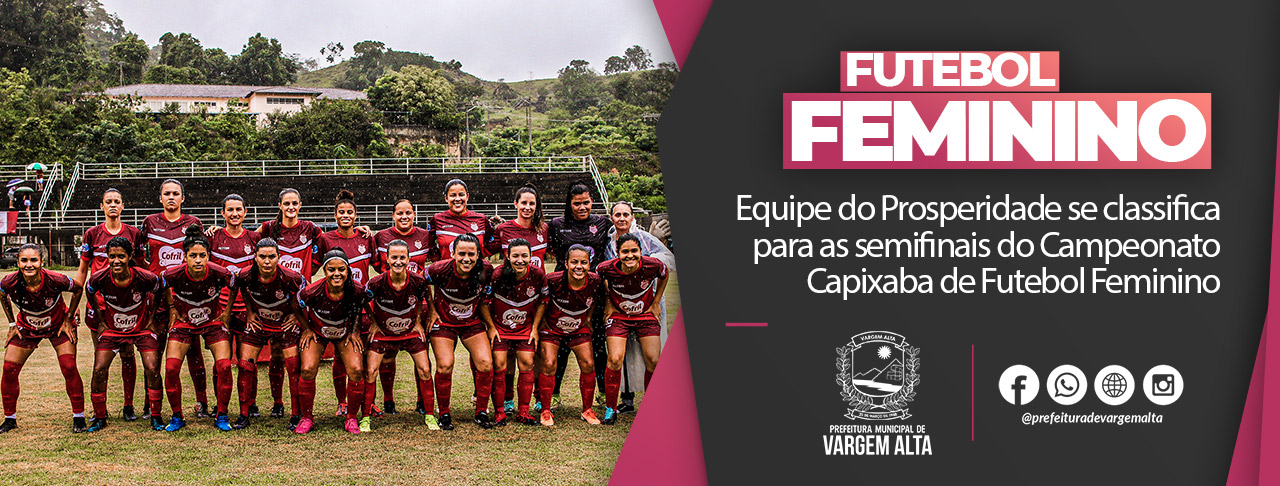 Equipe do Prosperidade se classifica para as semifinais do Campeonato Capixaba de Futebol Feminino