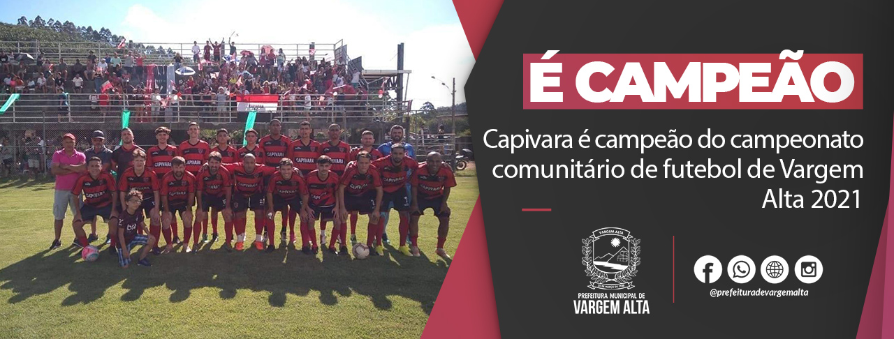 Capivara é campeão do Campeonato Comunitário de Futebol de Vargem Alta 2021