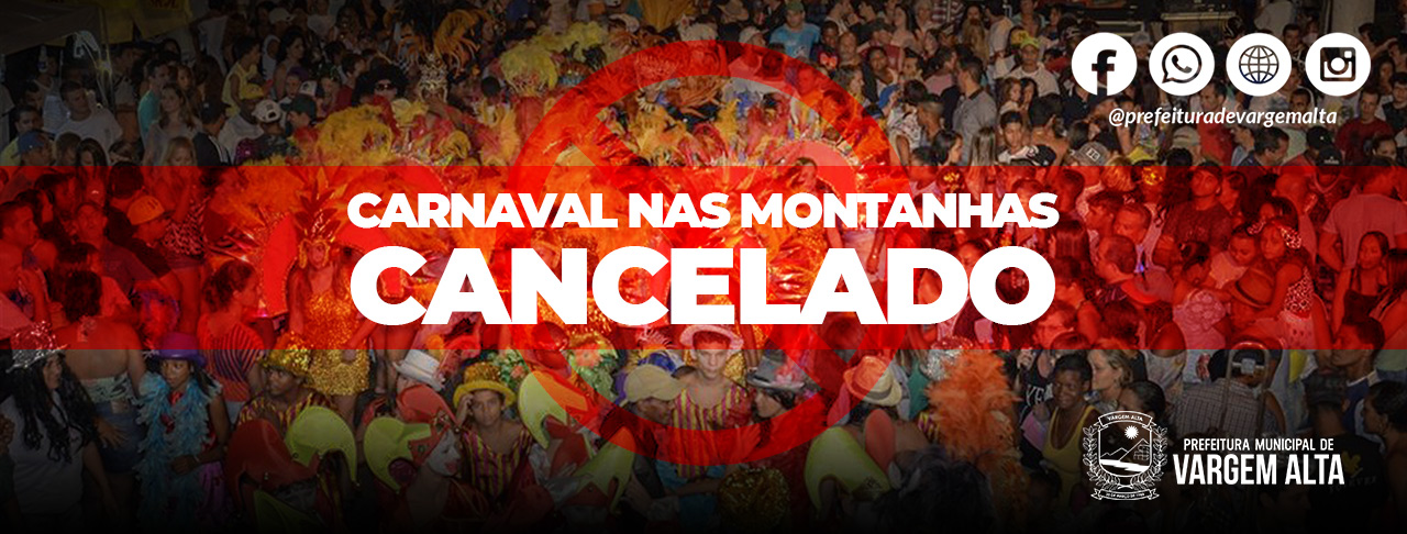Vargem Alta cancela Carnaval das Montanhas por causa do aumento de casos de Covid-19 no município .