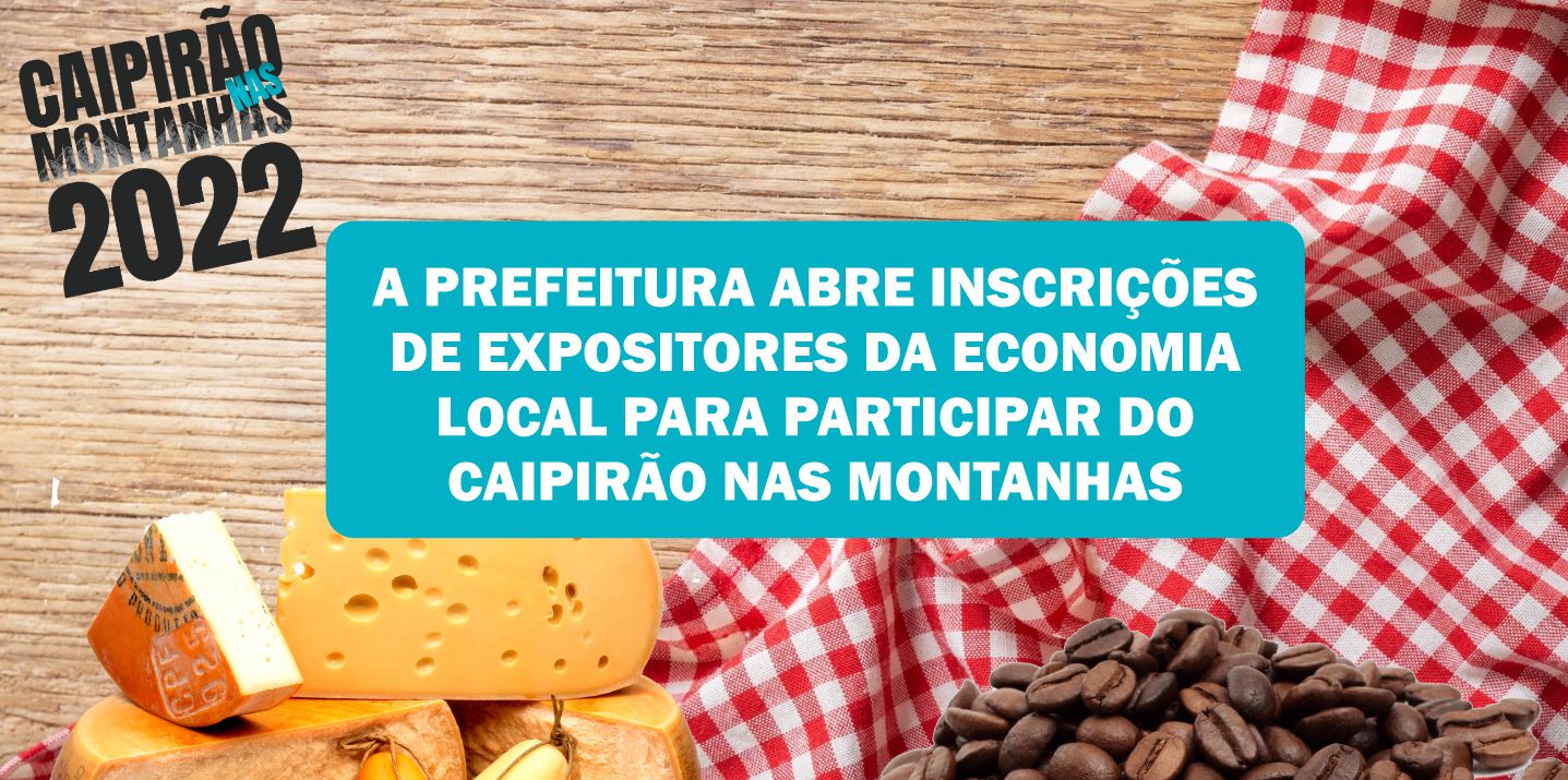 Prefeitura abre inscrições de expositores da economia local para participar do 11º Caipirão nas Montanhas