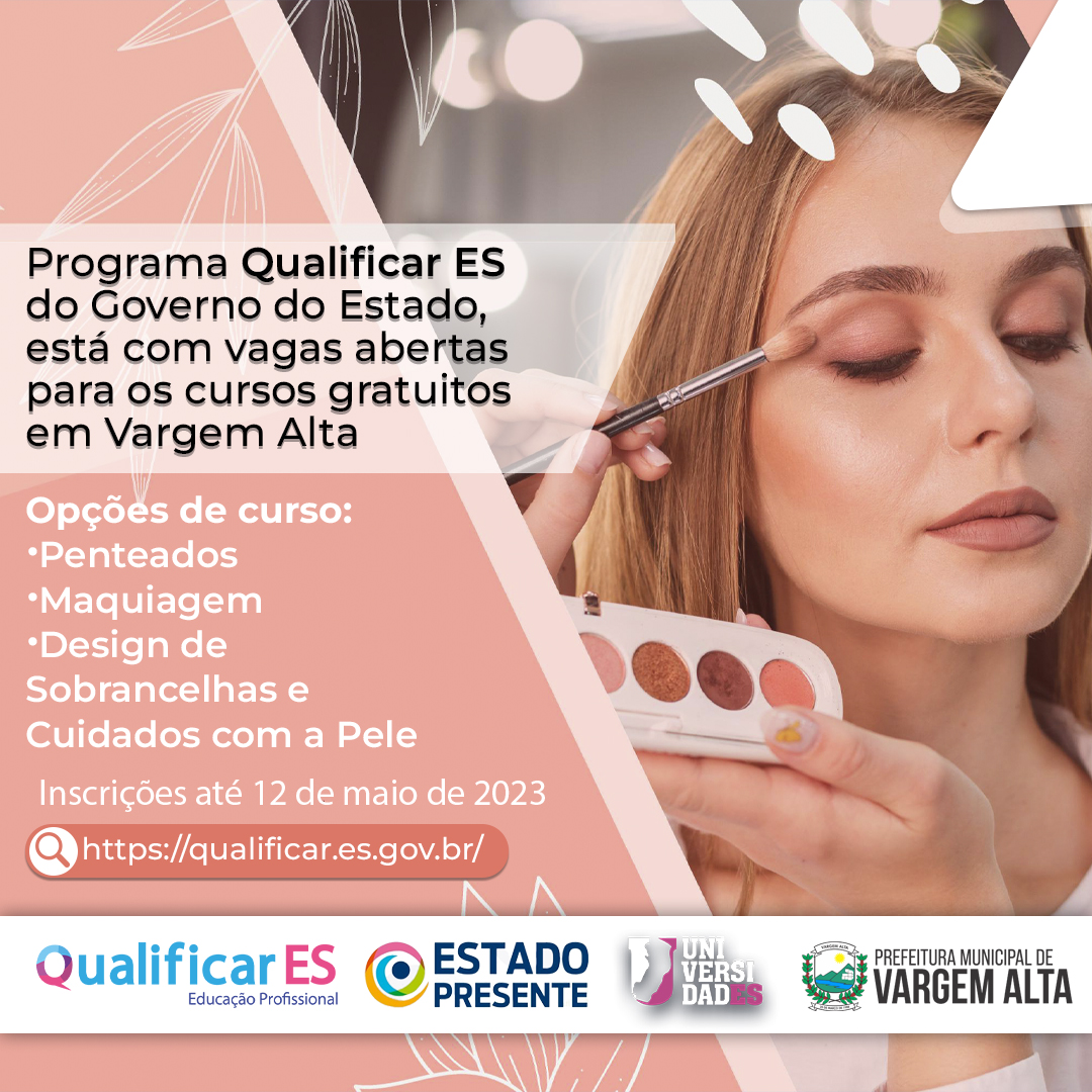 Qualificar ES abre inscrições para cursos gratuitos de Penteados, Maquiagem  e Design de Sobrancelhas e Cuidados com a Pele, em Vargem Alta